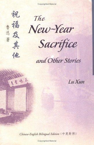 The New-Year Sacrifice and Other Stories by Lu, Xun