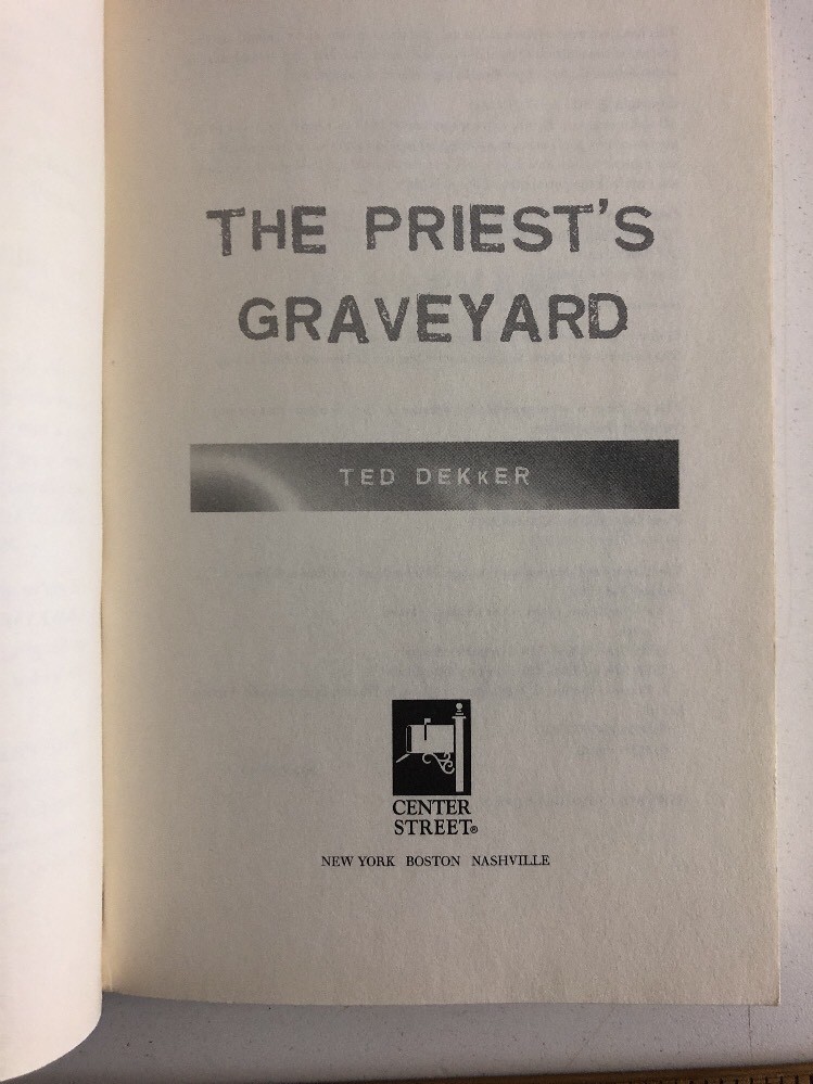 The Priest’s Graveyard – Ted Dekker (2011, Paperback)