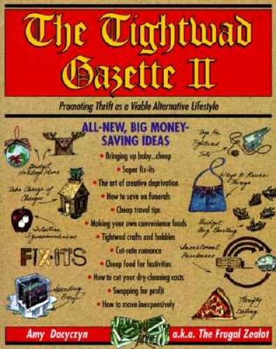 The Tightwad Gazette II: Promoting Thrift as a Viable Alternative Li – GOOD