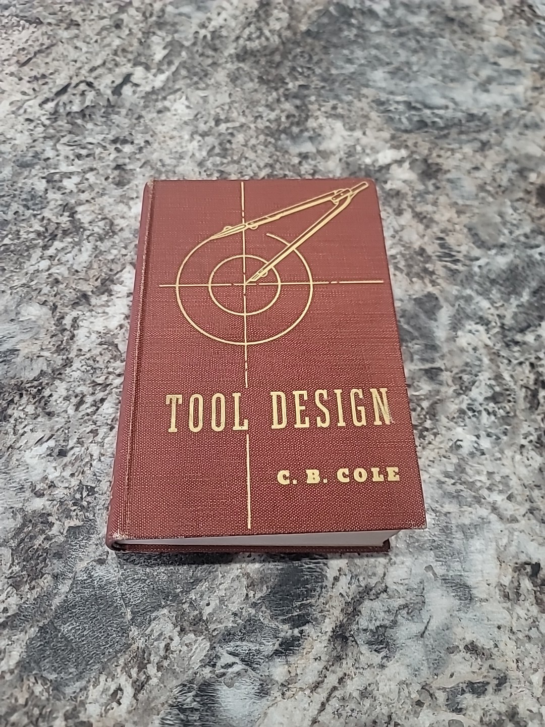 Tool Design By C.B. Cole 1943 Hardcover 498 Pages Illustrated