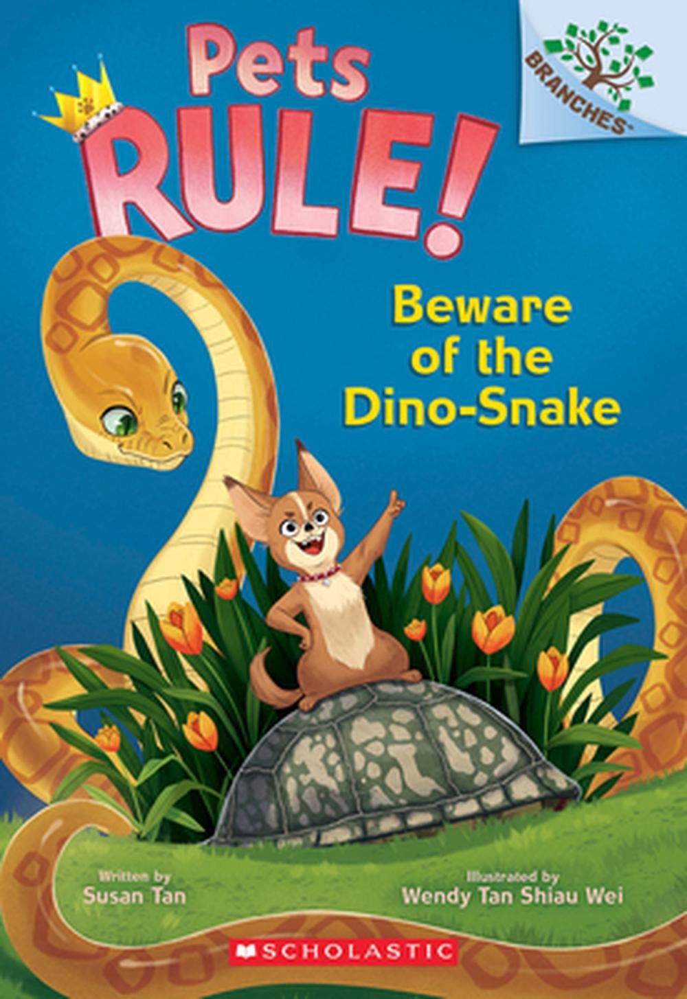 Beware of the Dino-Snake: A Branches Book (Pets Rule! #8): Volume 8 by Susan Tan