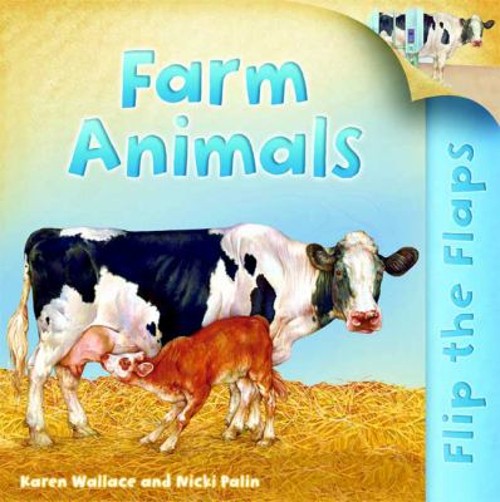 Flip the Flaps: Farm Animals : Farm Animals Hardcover Karen Walla