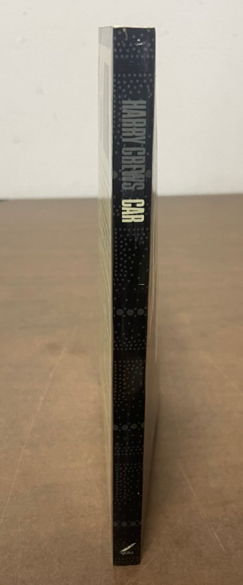 CAR: A NOVEL By Harry Crews – First Quill Edition paperback