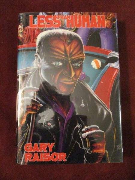 Gary Raisor – LESS THAN HUMAN – 1st OCP Edition
