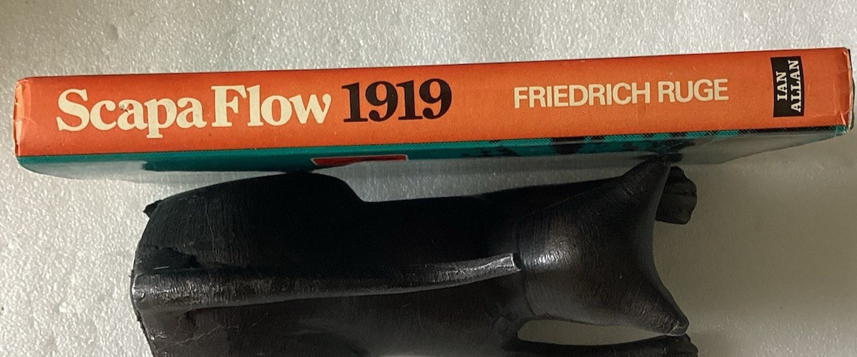 Scapa Flow 1919 The End Of The German Fleet by Friedrich Ruge/VERY GOOD HC/DJ