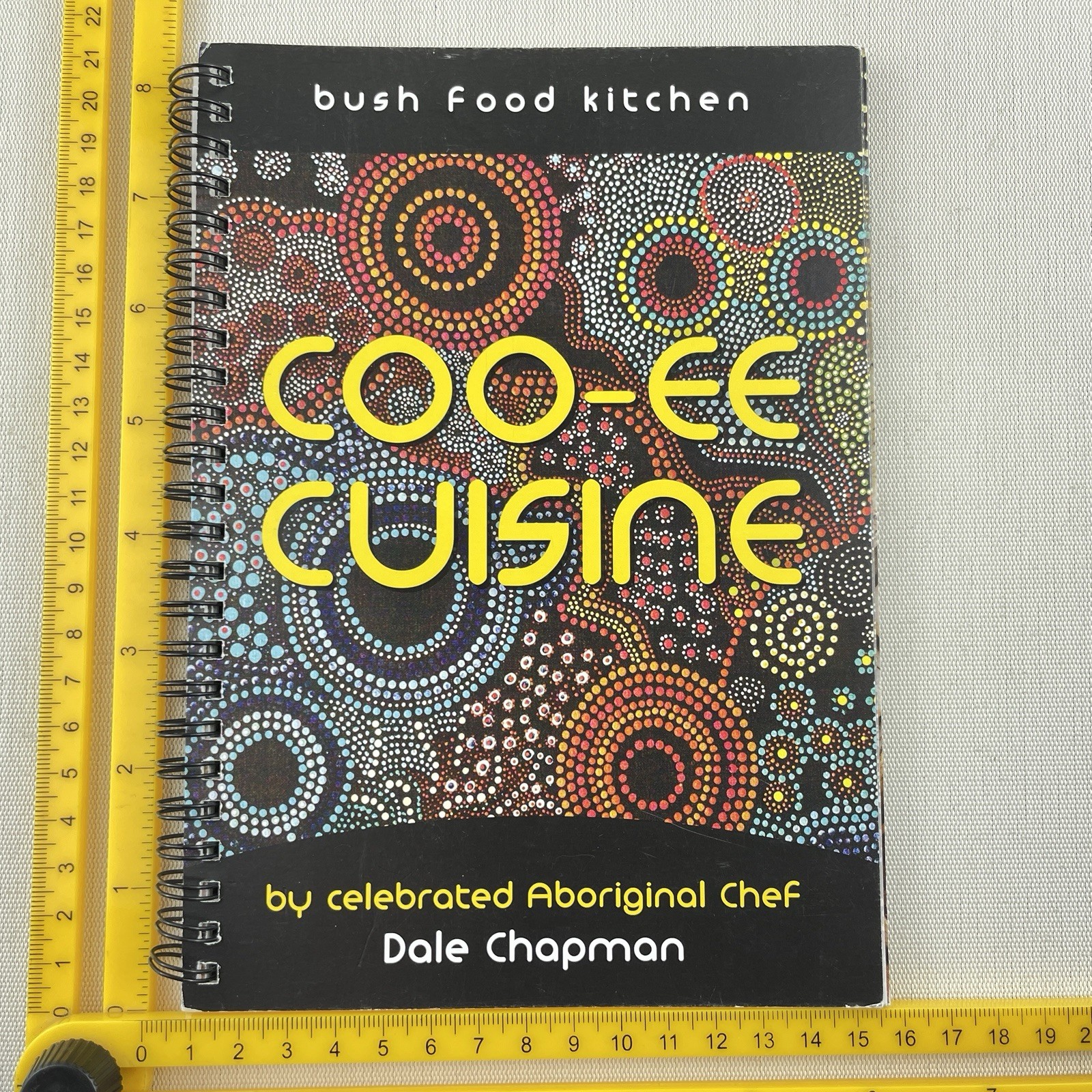 Coo-ee Cuisine Bush Food Kitchen by Aboriginal Chef Dale Chapman Cookbook