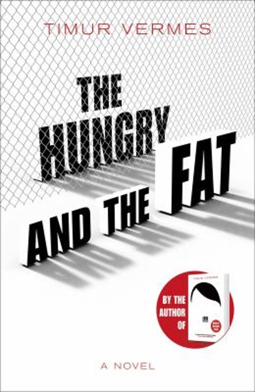 The Hungry and the Fat Hardcover Timur Vermes