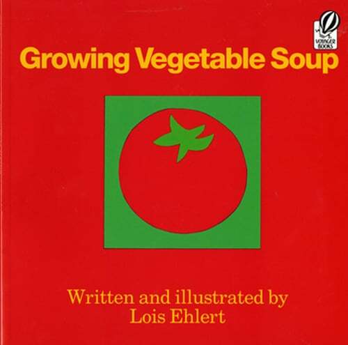 Growing Vegetable Soup by Lois Ehlert: Used