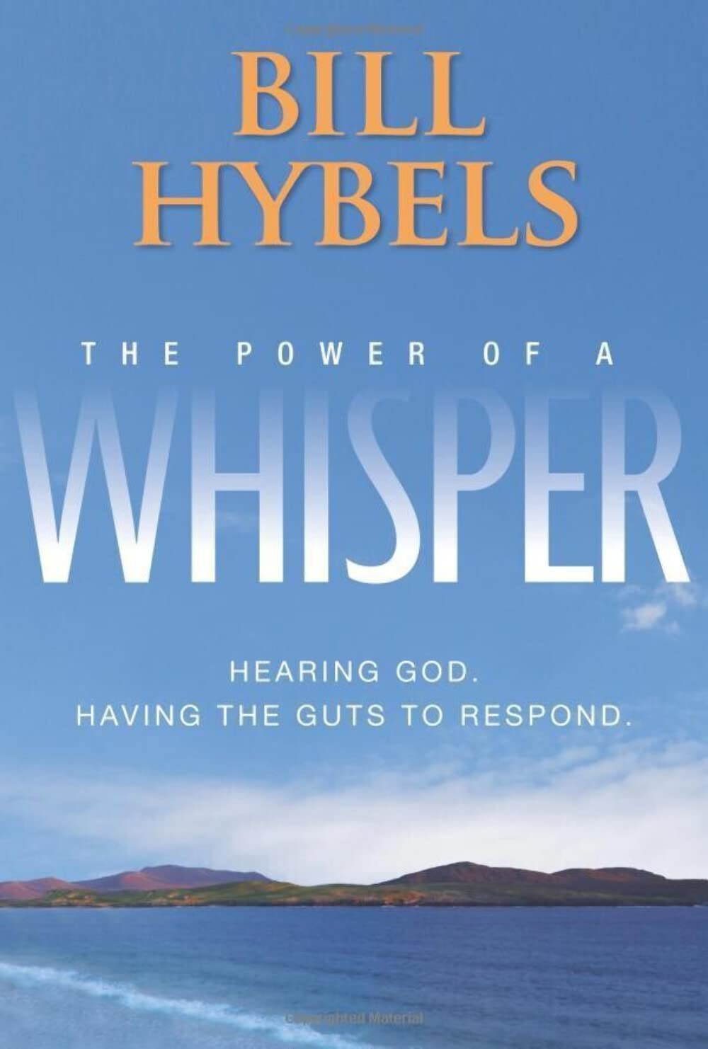 The Power of a Whisper: Hearing God, Having the Guts to Respond