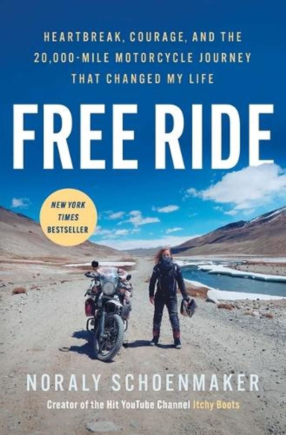 Free Ride: Heartbreak, Courage, and the 20,000-Mile Motorcycle Journey That Chan