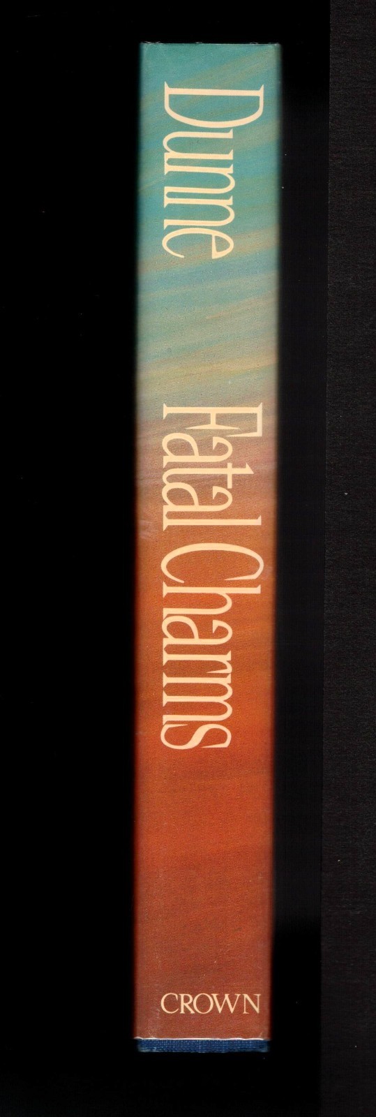 Fatal Charms And Other Tales of Today By Dominick Dunne, 1987 1st Edition VTG HC