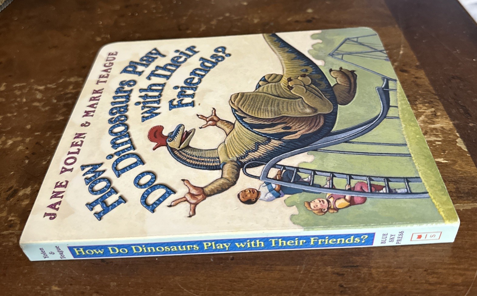How Do Dinosaurs Play with Their Friends? SIGNED by Jane Yolen & Mark Teague