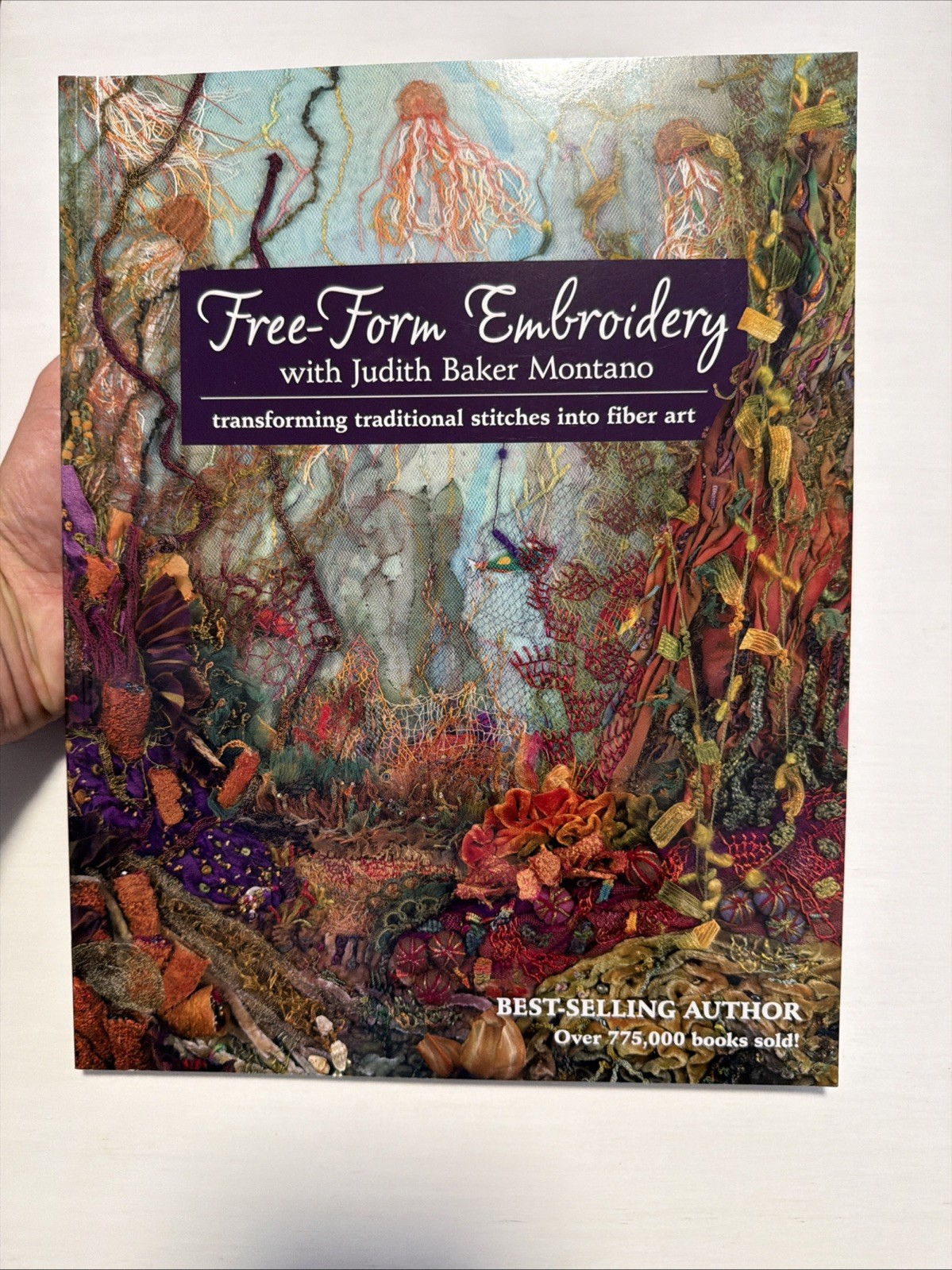 Free-Form Embroidery with Judith Baker Montano: Transforming Traditi – VERY GOOD