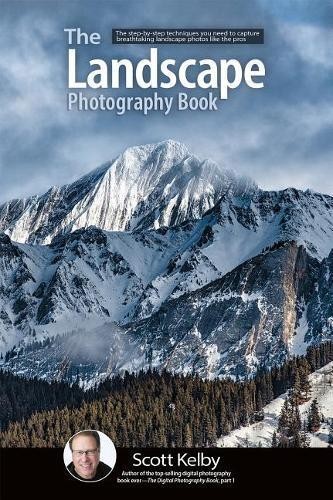 The Landscape Photography Book: The Ste…, Scott Kelby