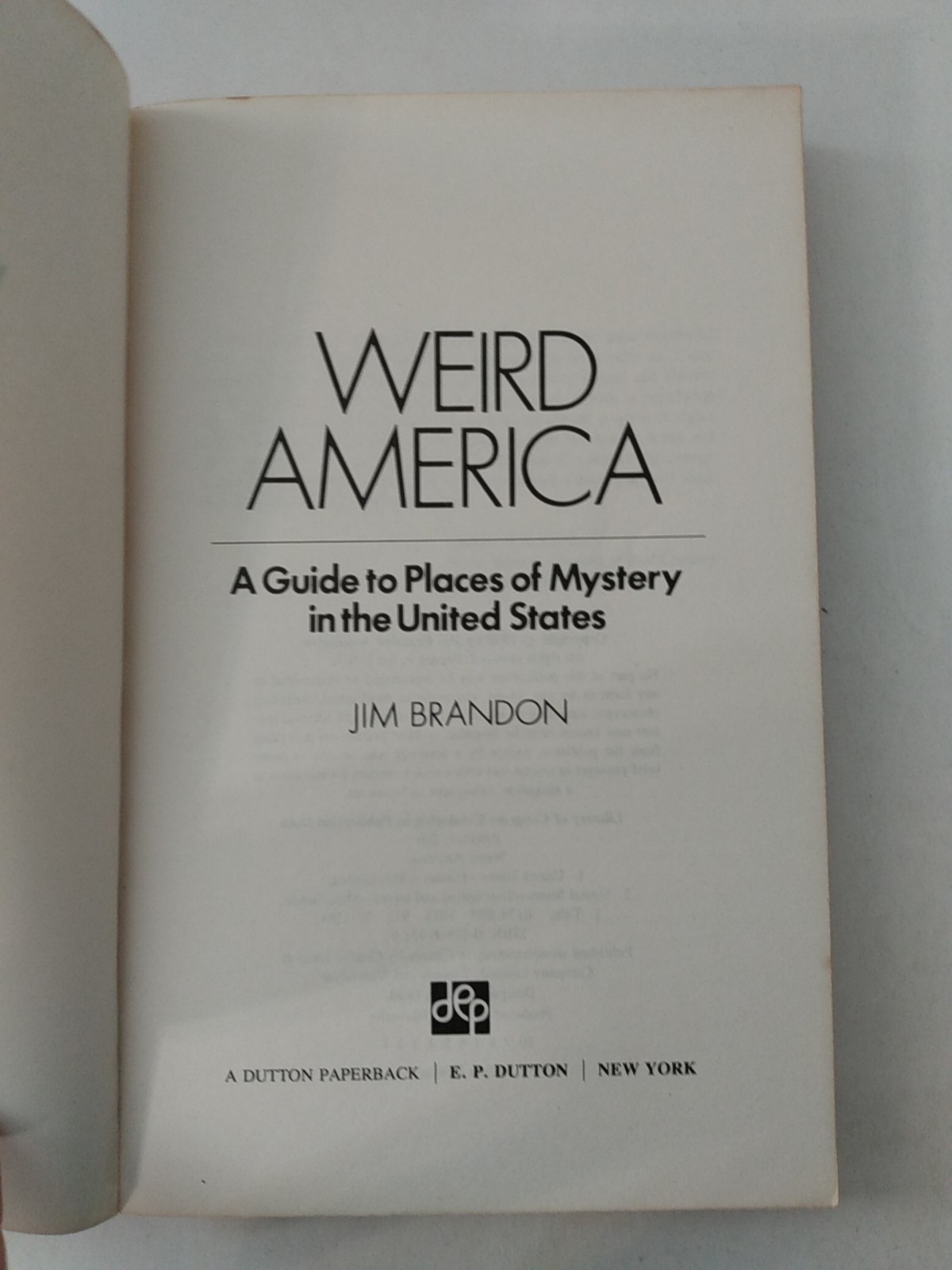 Rare Weird America: A Guide to Places of Mystery in the United States 1st Ed PB
