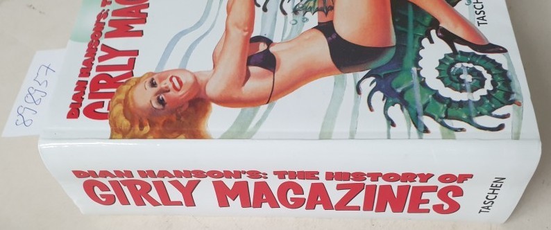 Dian Hanson’s: the history of girly magazines : 1900 – 1969. Hanson, Dian and Ha