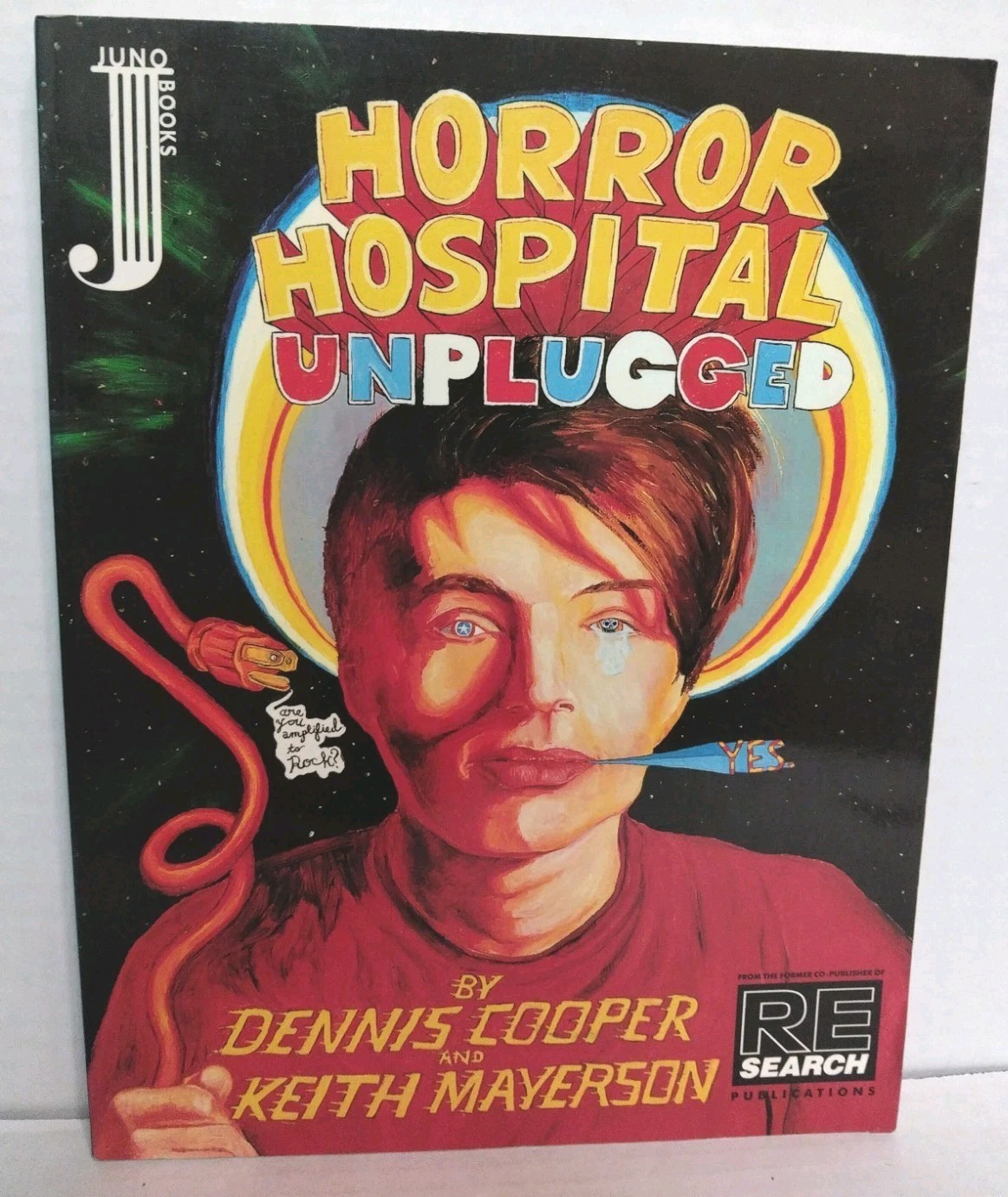 HORROR HOSPITAL UNPLUGGED- Dennis Cooper & Keith Mayerson, ’96 RE/SEARCH 1st Ed.