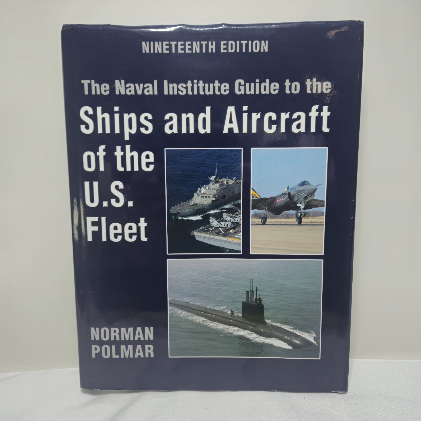 The Naval Institute Guide to Ships and Aircraft of the U.S. Fleet, 19th Edition