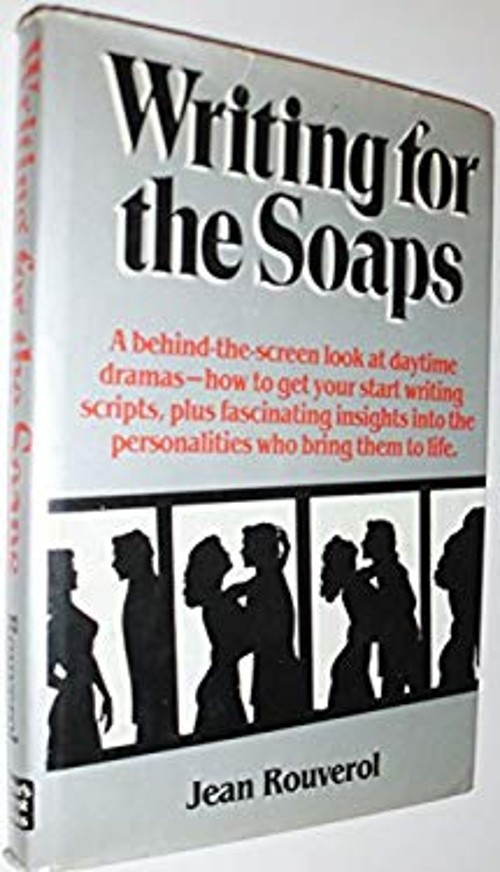 Writing for the Soaps Hardcover Jean Rouverol