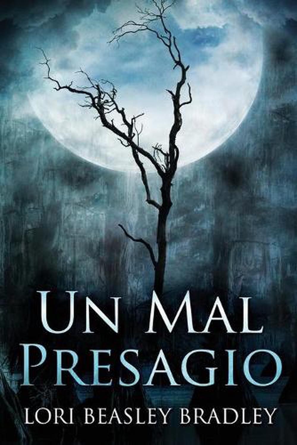 Un Mal Presagio by Lori Beasley Bradley (Spanish) Paperback Book