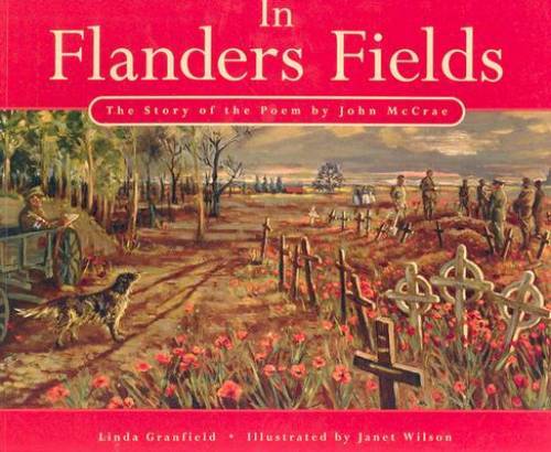 In Flanders Fields: The Story of the Poem by John McCrae – Paperback – GOOD
