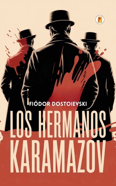 Los Hermanos Karamazov (Spanish Edition)
