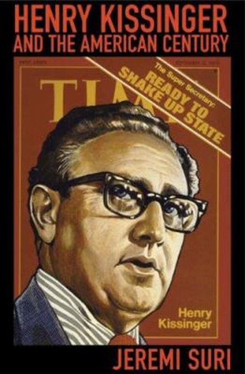 Henry Kissinger and the American Century Hardcover Jeremi Suri