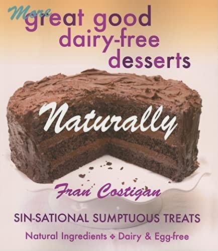 MORE GREAT GOOD DAIRY-FREE DESSERTS NATURALLY – Paperback – VERY GOOD