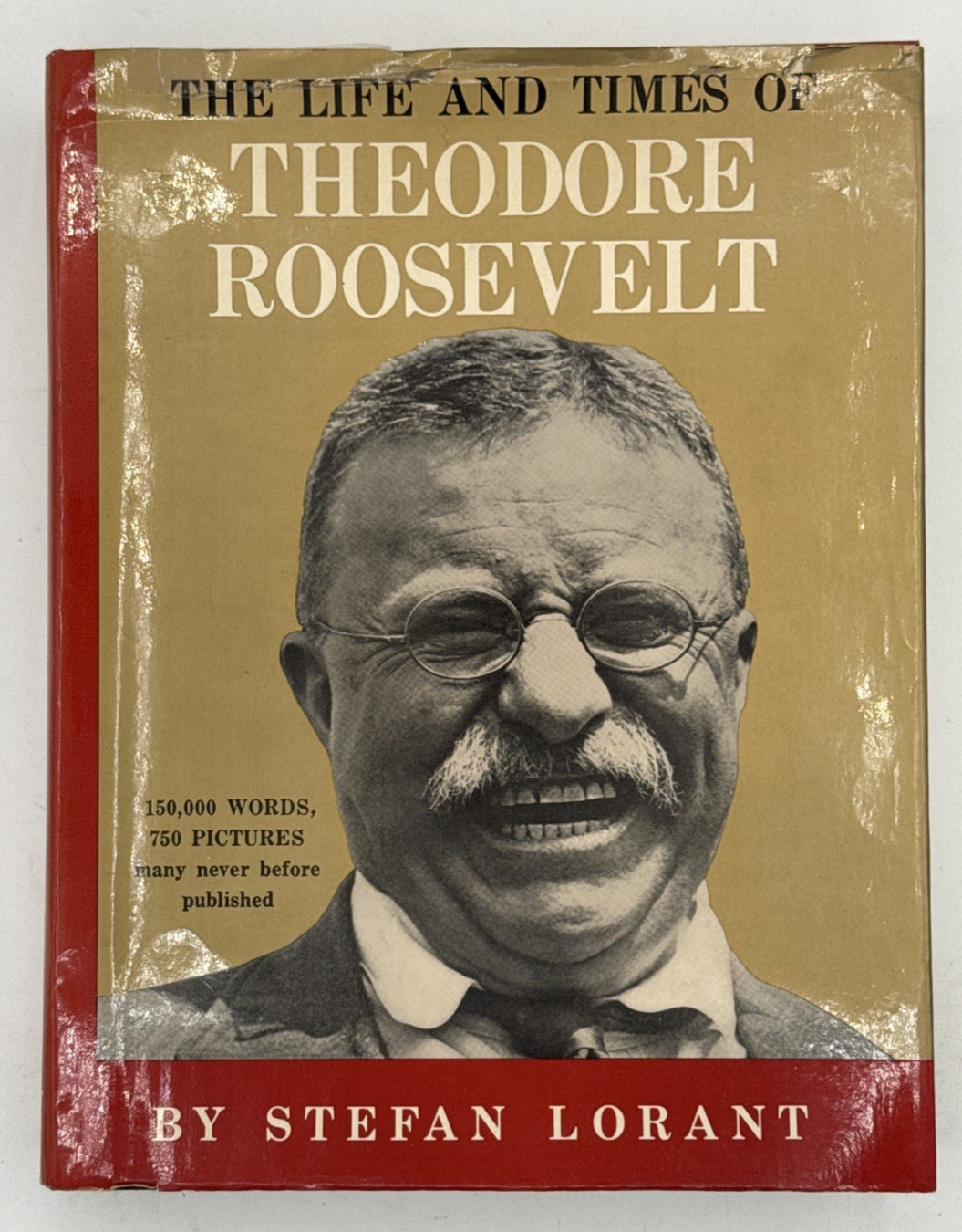 The Life and Times of Theodore Roosevelt by Stefan Lorant, SIGNED HC, B188