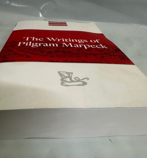 Writings Of Pilgram Marpeck (Classics of the Radical Reformation, 2) *Like new