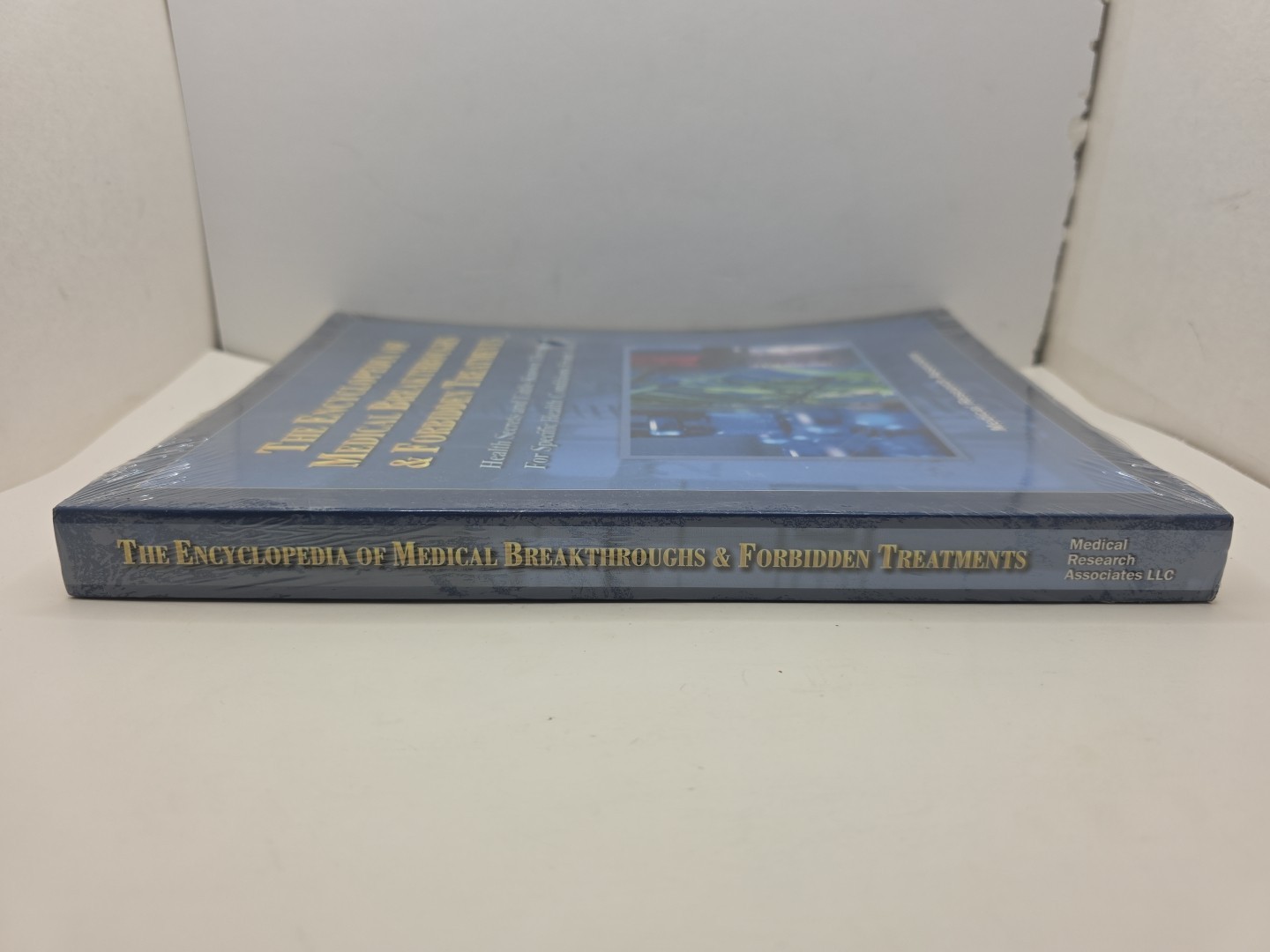 The Encyclopedia of Medical Breakthroughs & Forbidden Treatments: Health… to Z
