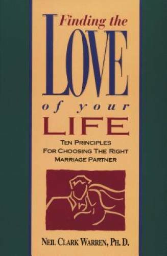 Finding the Love Of Your Life – Hardcover By Warren, Neil Clark – GOOD