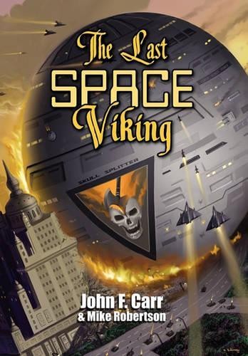 John F Carr Mike Robertson The Last Space Viking (Hardback) (UK IMPORT)