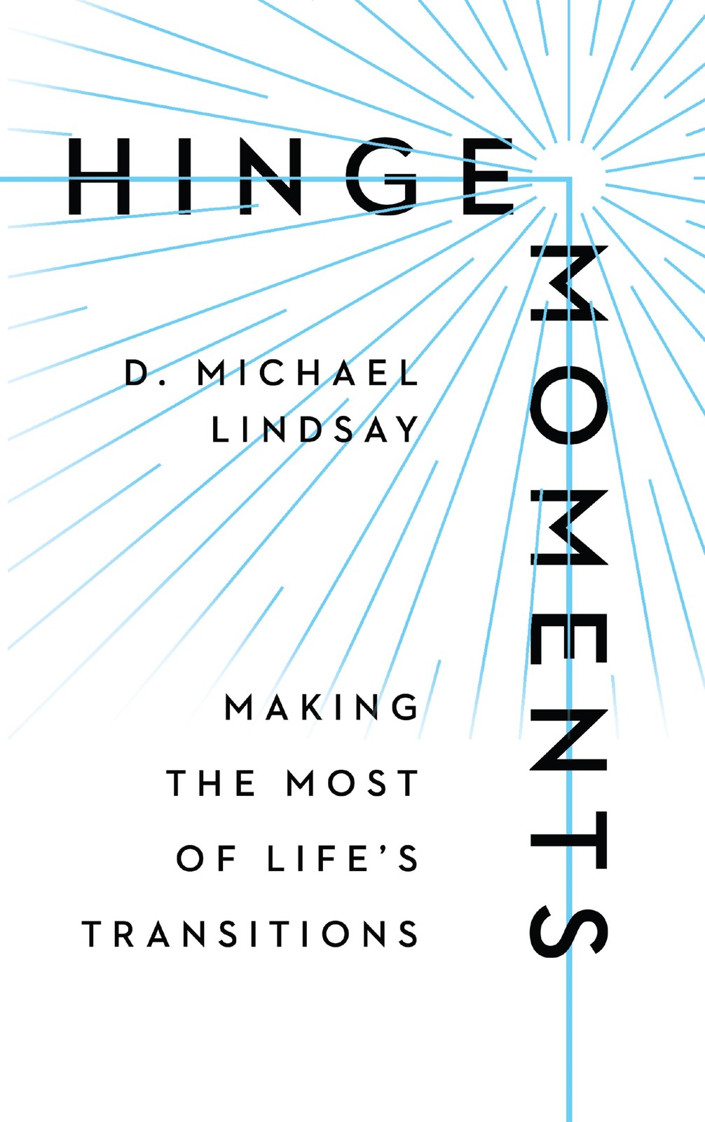 Hinge Moments: Making the Most of Life’s Transitions – hardcover Lindsay, D …