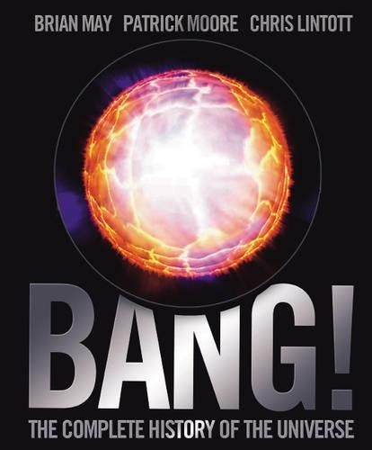 Bang! The Complete History of the Universe, Brian May