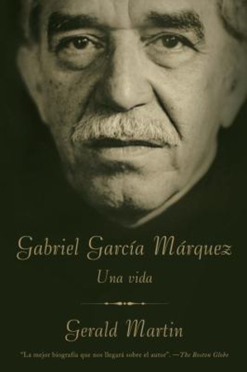 Gabriel García Márquez / Gabriel García Márquez: a Life : Una Vid