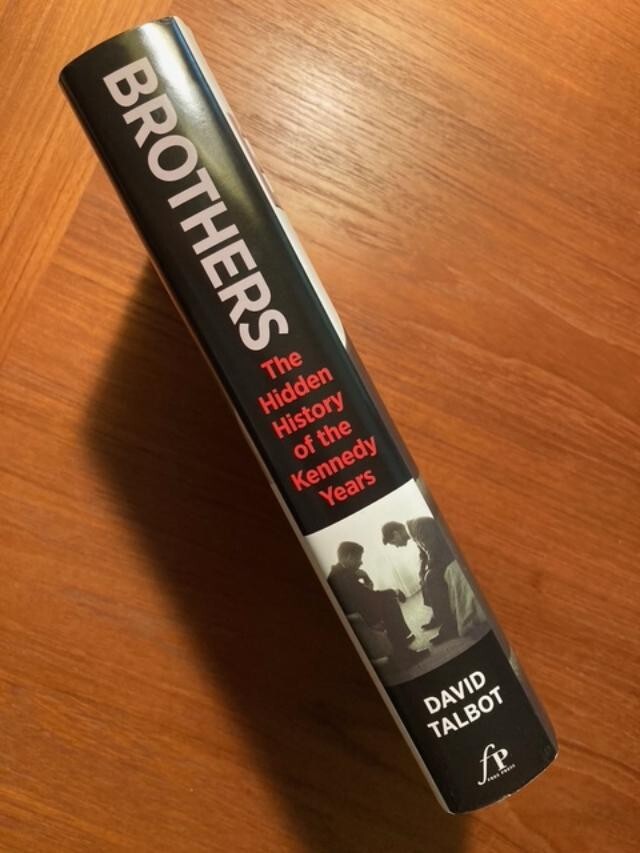 Brothers: The Hidden History of the Kennedy Years (1st Edition, 2007, Hardcover)