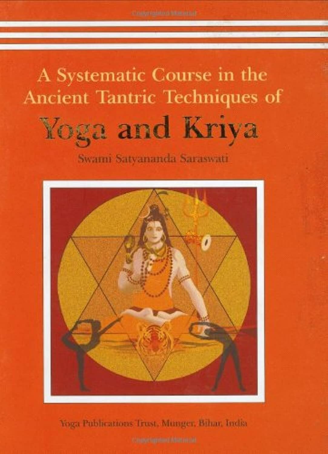 Yoga and Kriya: A Systematic Course in the Ancient Tantric -‘Free Ship from USA’