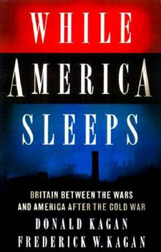 While America Sleeps – Hardcover By Kagan, Donald – GOOD