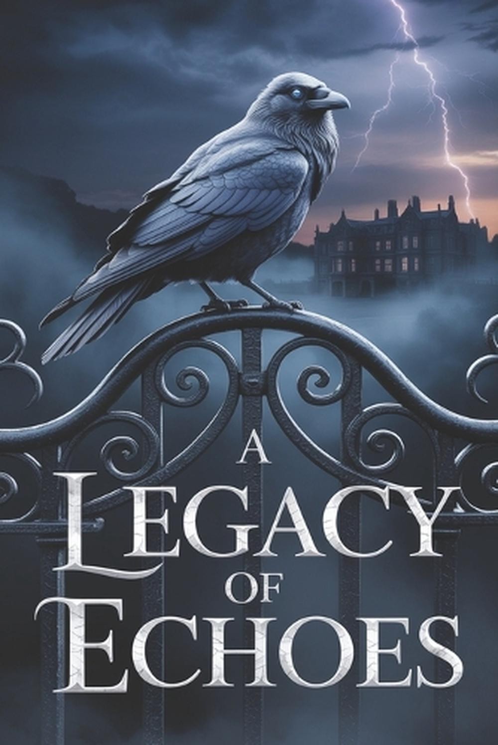 A Legacy of Echoes: A Gothic Supernatural Thriller of Psychic War and a Dark Inh