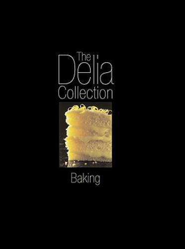 The Delia Collection: Baking – Hardcover By Smith, Delia – GOOD