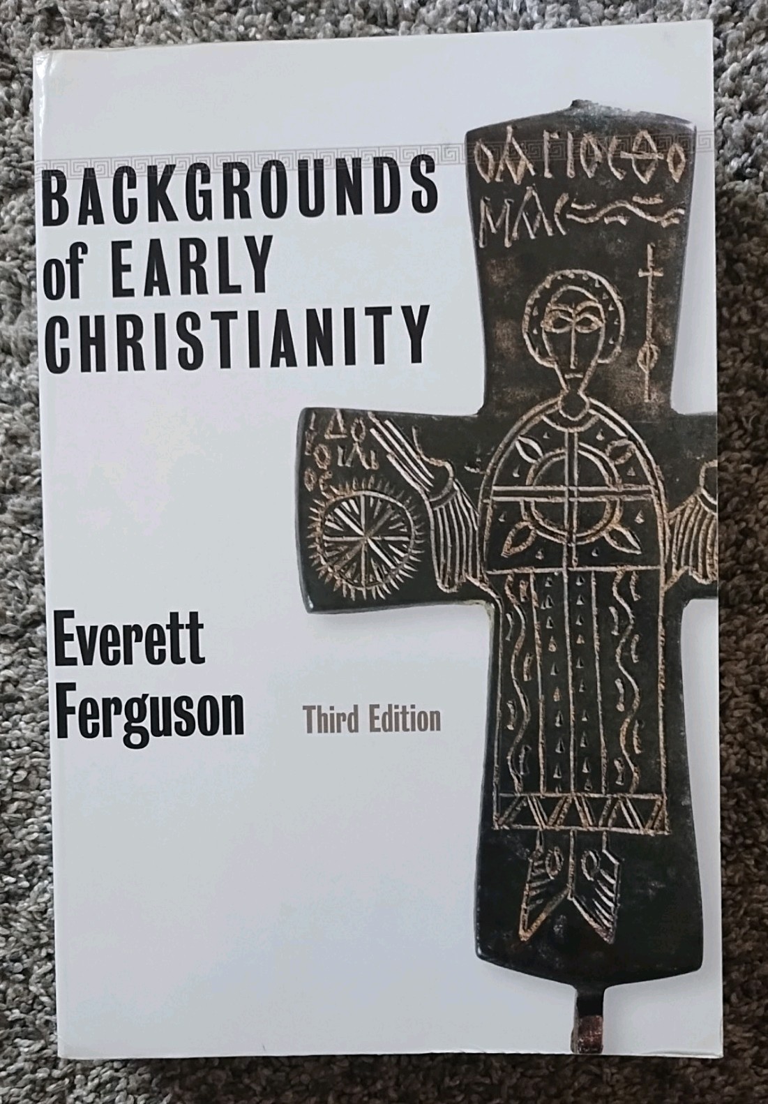 BACKGROUNDS OF EARLY CHRISTIANITY Everett Ferguson PB Third Edition Eerdmans