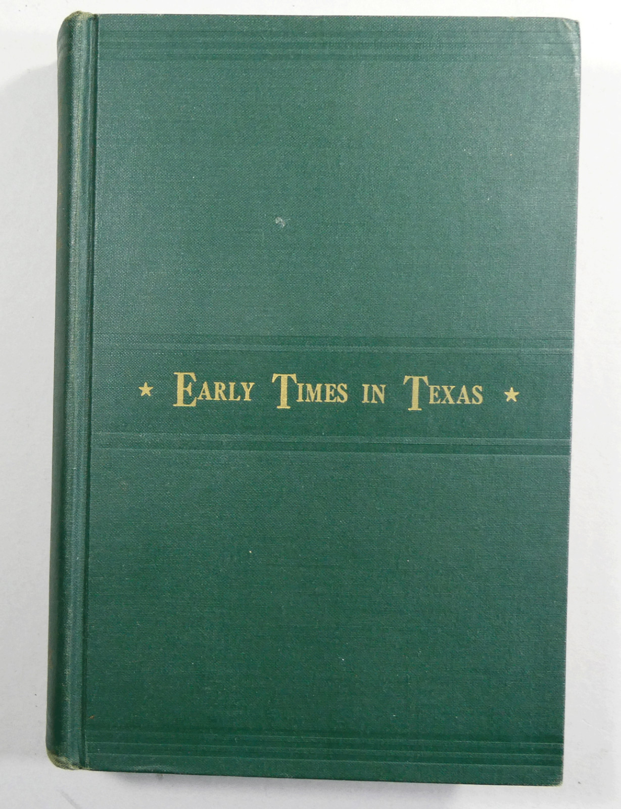 Texana EARLY TIMES IN TEXAS by J C Duval Steck facsimile reprint of the original