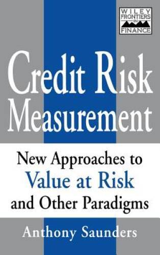 Credit Risk Measurement: New Approaches to Value at Risk and Other Paradi – GOOD