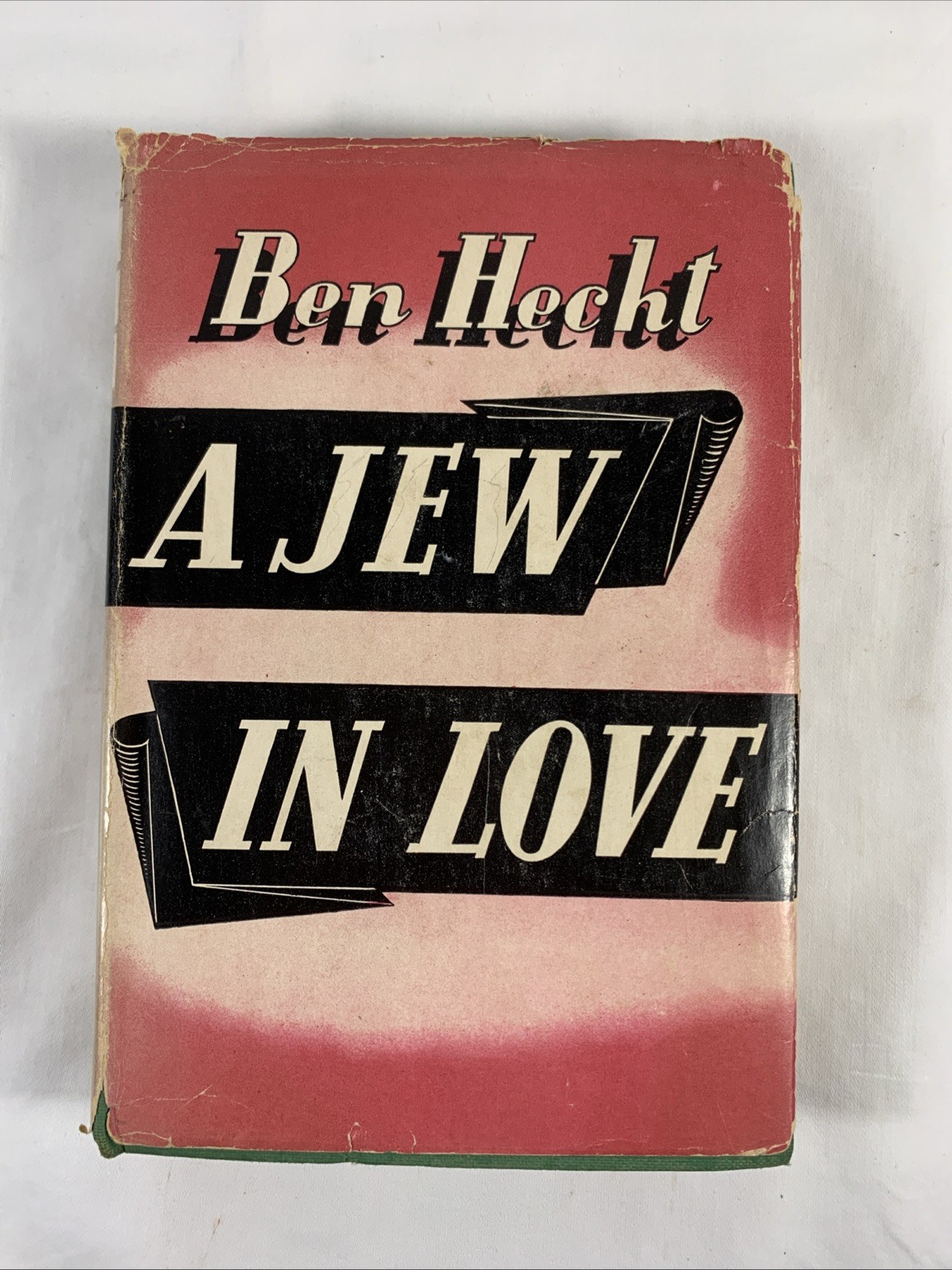 1940 A Jew in Love by Ben Hecht 12th Edition