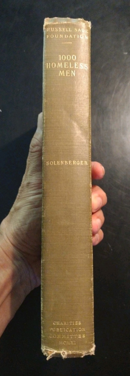 ONE THOUSAND HOMELESS MEN. Study of Original Records. Alice W. Solenberger 1911