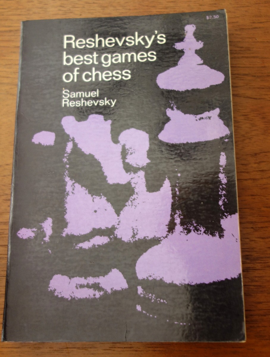 Bobby Fischer My 60 Memorable Games Reshevsky’s Best Games Capablanca Lectures