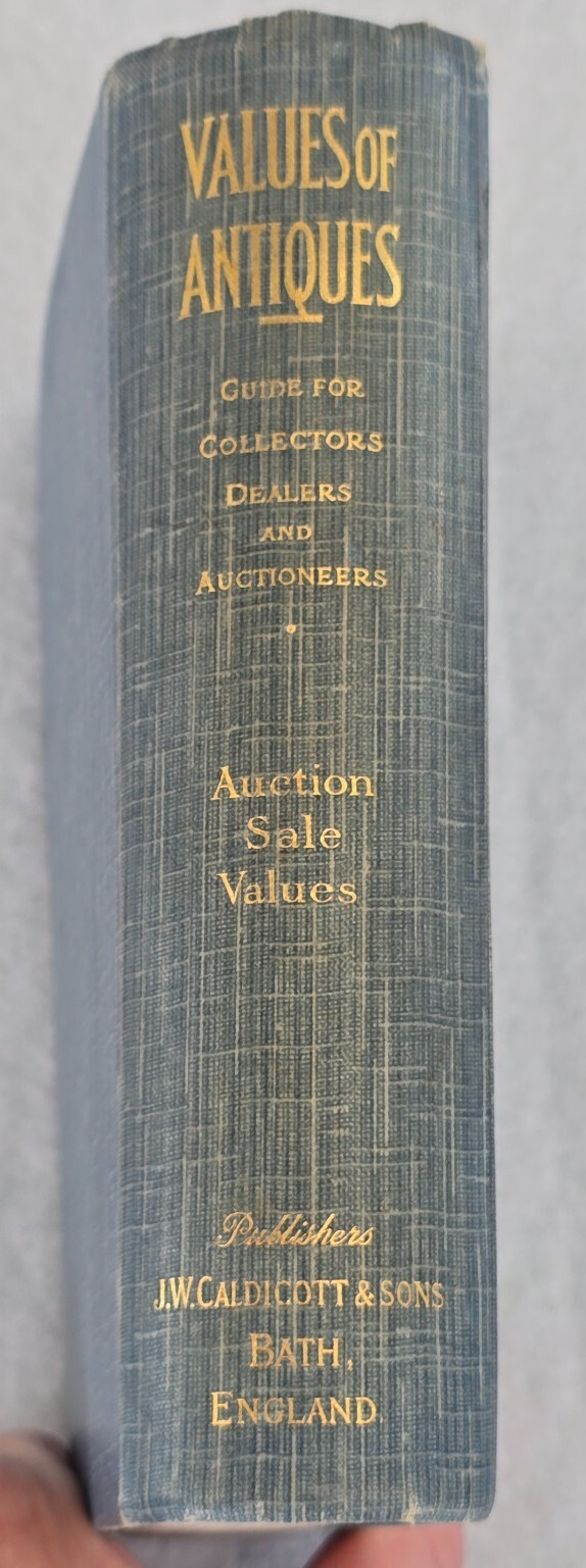 VALUES OF ANTIQUES by J. W. Caldicott Bath, England 1929 Vintage Hardback Book