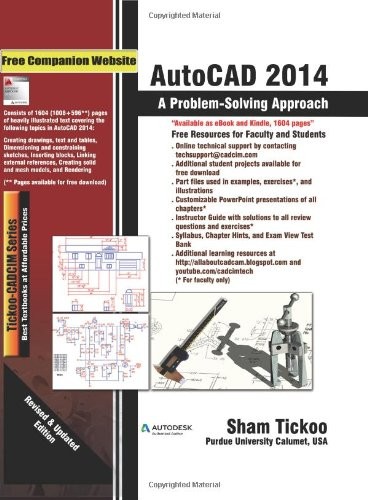 AUTOCAD 2014: A PROBLEM SOLVING APPROACH By Sham Tickoo Purdue Univ. & Cadcim
