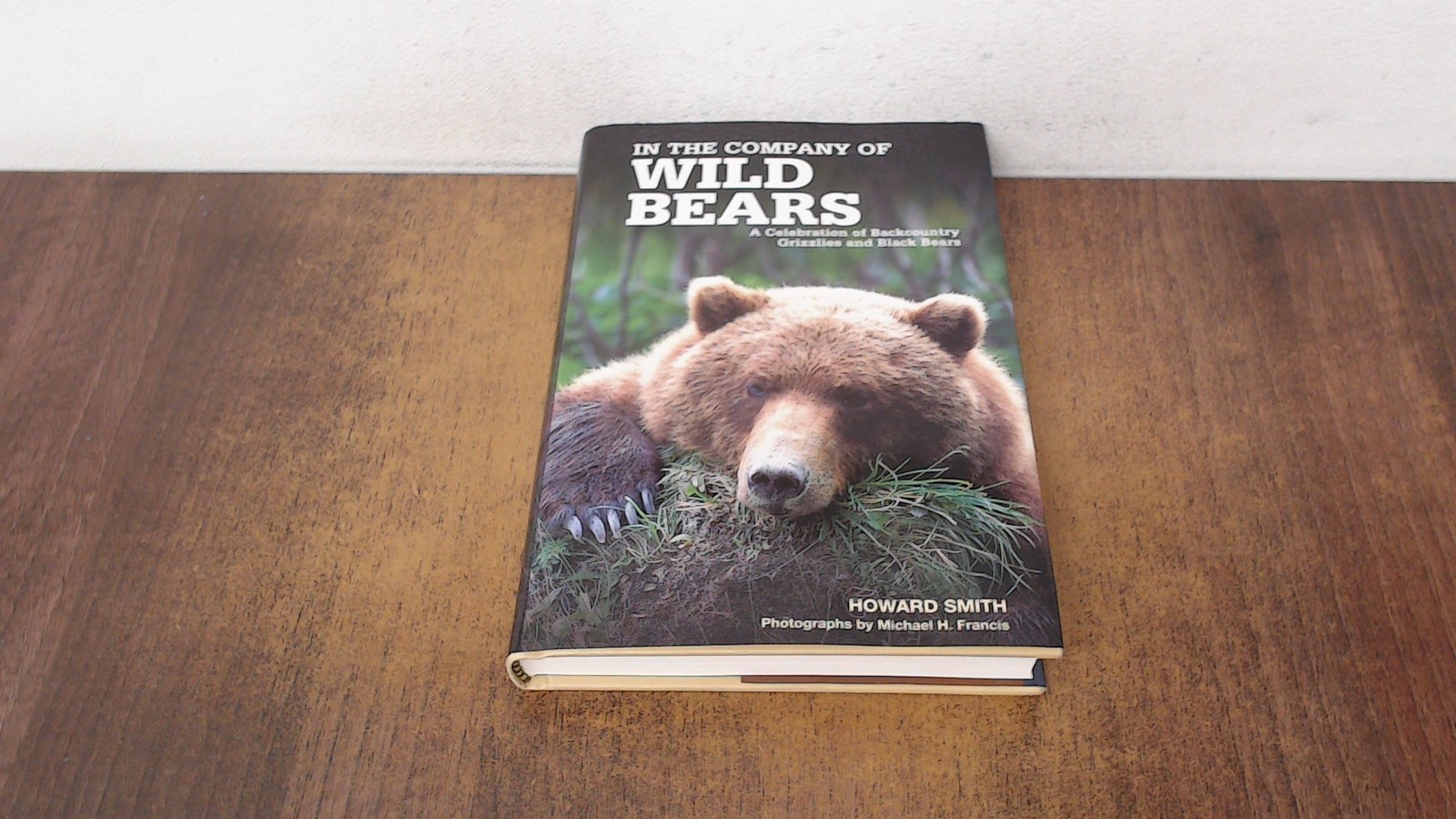 In the Company of Wild Bears, Smith, Howard, The Lyons Press, 200